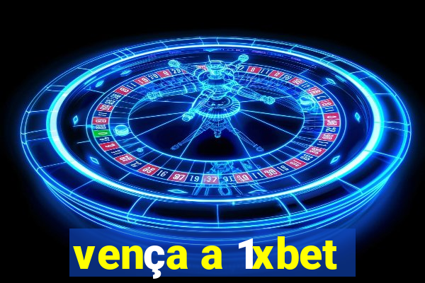 vença a 1xbet